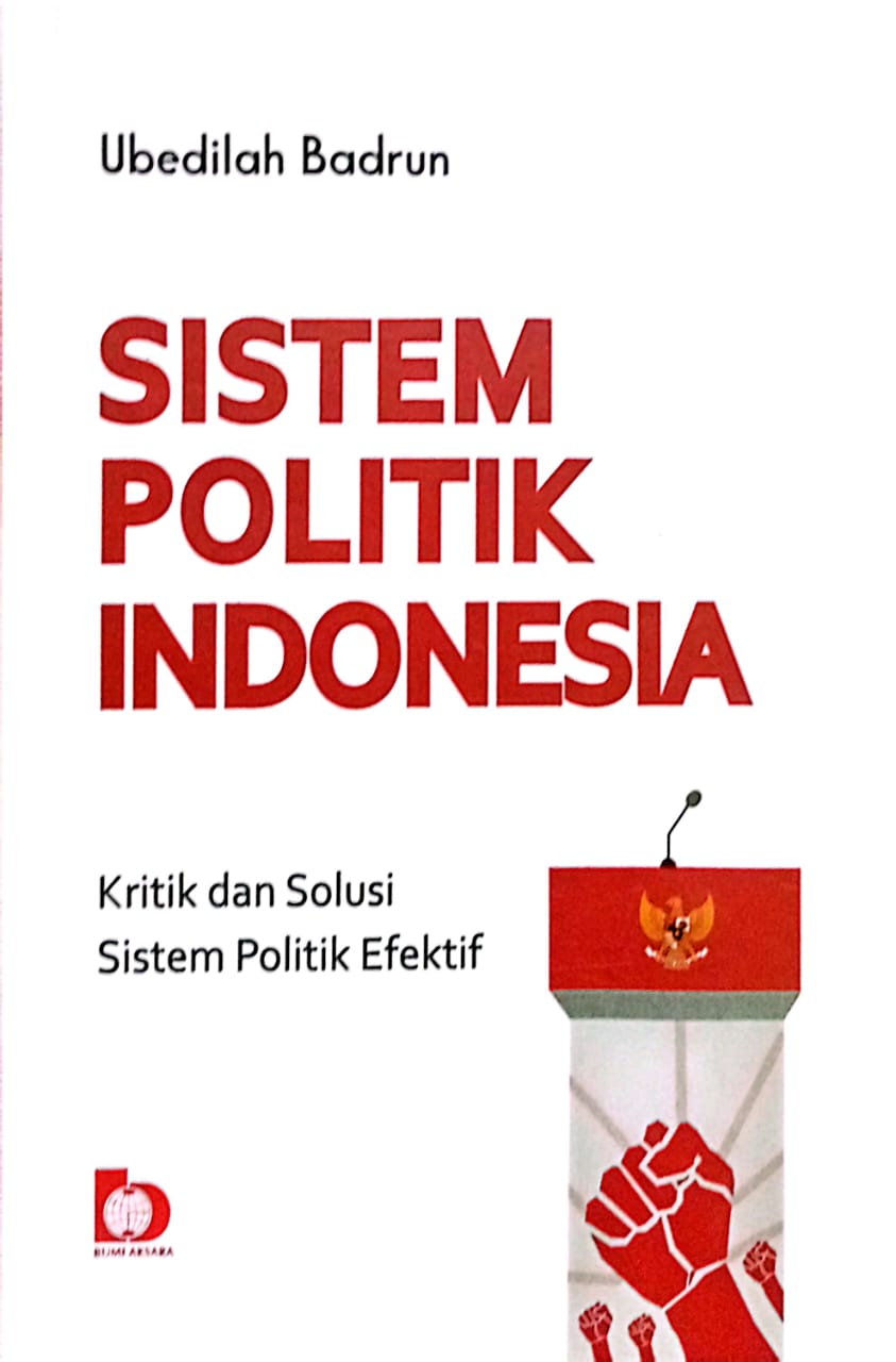 Sistem Politik Indonesia : Kritik dan Solusi Sistem Politik Efektif