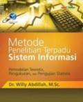 Metode Penelitian Terpadu Sistem Informasi : Pemodelan Teoretis Pengukuran, dan Pengujian Statistis