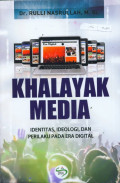 Khalayak Media: Identitas, Ideologi dan Perilaku pada Era Digital