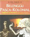 Belenggu Pasca-Kolonial: Hegemoni dan Resistensi dalam Sastra Indonesia