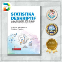 Statistika Deskriptif untuk Ekonomi dan Bisnis: disertai File Excel dan Langkah -Langkah Pengerjaan