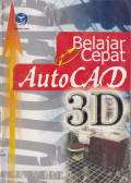 BELAJAR CEPAT AUTOCAD 3D