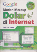 GOOGLE ADSENSE : MUDAH MERAUP DOLAR DI INTERNET