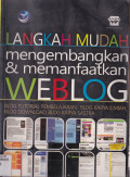 WEBLOG :LANGKAH MUDAH MENGEMBANGKAN DAN MEMANFAATKAN WEBLOG