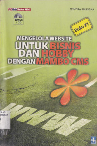 MENGELOLA WEBSITE UNTUK BISNIS DAN HOBBY DENGAN MAMBO CMS BUKU # 1