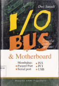 I/O BUS & MOTHERBOARD MEMBAHAS PARAREL PORT, SERIAL PORT, ISA, PCI, USB