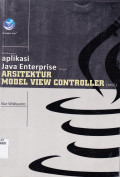 MEMBANGUN APLIKASI JAVA ENTERPRISE DENGAN ARSITEKTUR MODEL VIEW CONTROLLER (MVC)