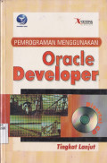 PEMROGRAMAN MENGGUNAKAN ORACLE DEVELOPER TINGKAT LANJUT