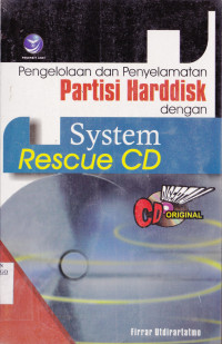 PENGELOLAAN DAN PENYELAMATAN PARTISI HARDDISK DENGAN SYSTEM RESCUE CD