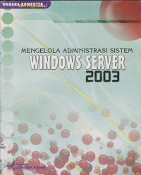 MENGELOLA ADMINISTRASI SISTEM WINDOWS SERVER 2003