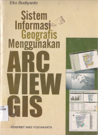 SISTEM INFORMASI GEOGRAFIS MENGGUNAKAN ARC VIEW GIS