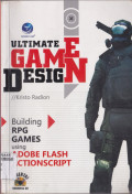 ULTIMATE GAME DESIGN : BUILDING RPG GAMES USING ADOBE FLASH ACTIONSCRIPT