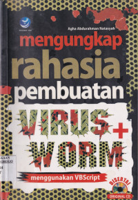 MENGUNGKAPKAN RAHASIA PEMBUATAN VIRUS + WORM MENGGUNAKAN  VBSCRIPT