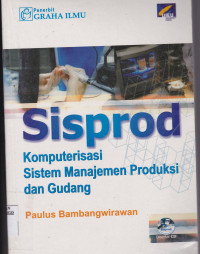 SISPROD : KOMUTERISASI SISTEM MANAJEMEN PRODUKSI DAN GUDANG