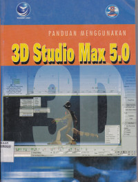 PANDUAN MENGGUNAKAN 3D STUDIO MAX 5.0