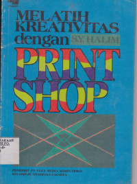 MELATIH KREATIVITAS DENGAN PRINT SHOP