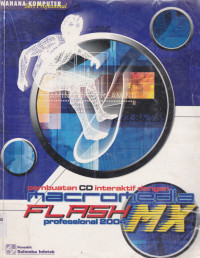 PEMBUATAN CD INTERAKTIF DENGAN MACROMEDIA FLASH MX PROFESIONAL 2004