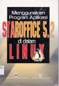 MENGGUNAKAN STAROFFICE 5.2 DI DALAM LINUX