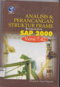 ANALISIS & PERANCANGAN STRUKTUR FRAME MENGGUNAKAN SAP 2000 VERSI 7.42