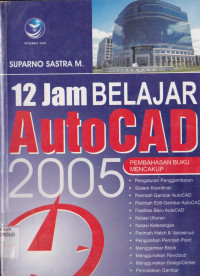 12 JAM BELAJAR AUTOCAD 2005