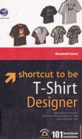 SHORTCUT TO BE T-HIRT DESIGNER :MENGGUNAKAN ADOBE PHOTOSHOP CS, AUTO CAD 3D