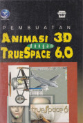 PEMBUATAN ANIMASI 3D DENGAN TRUESPACE 6.0