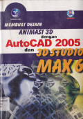 MEMBUAT DESAIN ANIMASI 3D DENGAN AUTOCAD 2005 DAN 3D STUDIO MAX 6