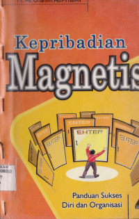 KEPRIBADIAN MAGNETIS PANDUAN SUKSES DIRI DAN ORGANISASI