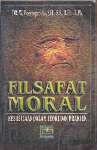 FILSAFAT MORAL : KESUSILAAN DALAM TEORI DAN PRAKTEK