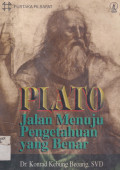 PLATO JALAN MENUJU PENGETAHUAN YANG BENAR