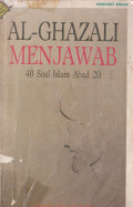 AL-GHAZALI MENJAWAB 40 SOAL ISLAM ABAD 20