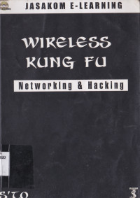 WIRELESS KUNG FU : NETWORKING & HACKING