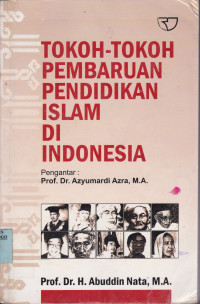 TOKOH-TOKOH PEMBAHARUAN PENDIDIKAN ISLAM DI INDONESIA