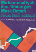 MUHAMMADIYAH DAN TANTANGAN MASA DEPAN (Sebuah Dialog Intelektual)