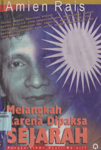 MELANGKAH KARENA DIPAKSA SEJARAH