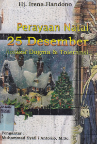 PERAYAAN NATAL 25 DESEMBER ANTARA DOGMA DAN TOLERANSI