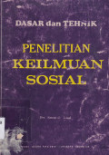 DASAR DAN TEKNIK PENELITIAN KEILMUAN SOSIAL