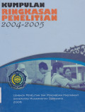 KUMPULAN RINGKASAN PENELITIAN 2004-2005