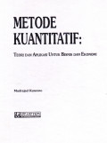 METODE KUANTITATIF: TEORI DAN APLIKASI UNTUK BISNIS DAN EKONOMI