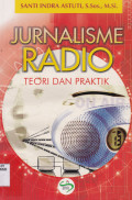 JURNALISME RADIO : TEORI DAN PRAKTIK