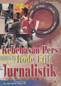 KEBEBASAN PERS & KODE ETIK JURNALISTIK