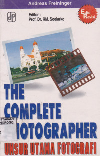 THE COMPLETE PHOTOGRAPHER: UNSUR UTAMA FOTOGRAFI