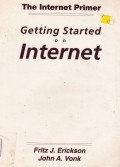 THE INTERNET PRIMER GETTING ATARTED ON INTERNET