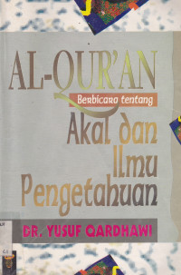 AL-QUR'AN BERBICARA TENTANG AKAL DAN ILMU PENGETAHUAN