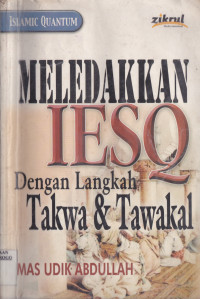 MELEDAKKAN IESQ DENGAN LANGKAH TAKWA & TAWAKAL