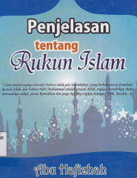 PENJELASAN TENTANG RUKUN ISLAM