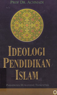 IDEOLOGI PENDIDIKAN ISLAM