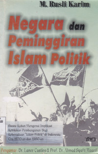 NEGARA DAN PEMINGGIRAN ISLAM POLITIK