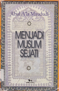 MENJADI MUSLIM SEJATI