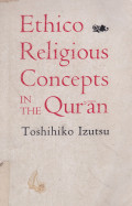 ETHICO RELIGIOUS CONCEPTS IN THE QUR'AN